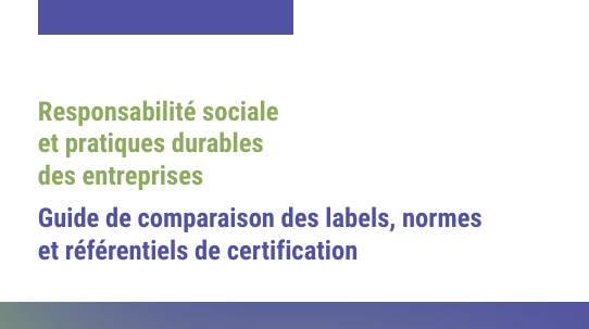 Guide pratique – Comparaison des labels, normes et référentiels de certification (APRÈS-Ge)